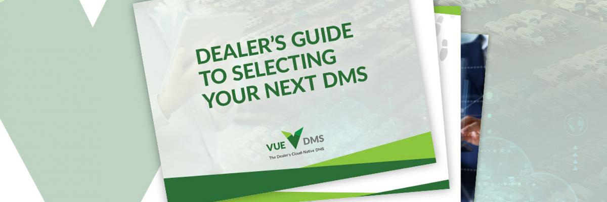 Dealer&#039;s Guide to Selecting Your Next DMS